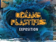 Exposition Océans plastifiés